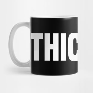 Thiccest Mug